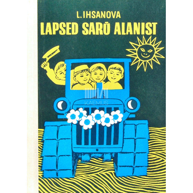 Ljabibja Ihsanova - Lapsed Sarõ Alanist