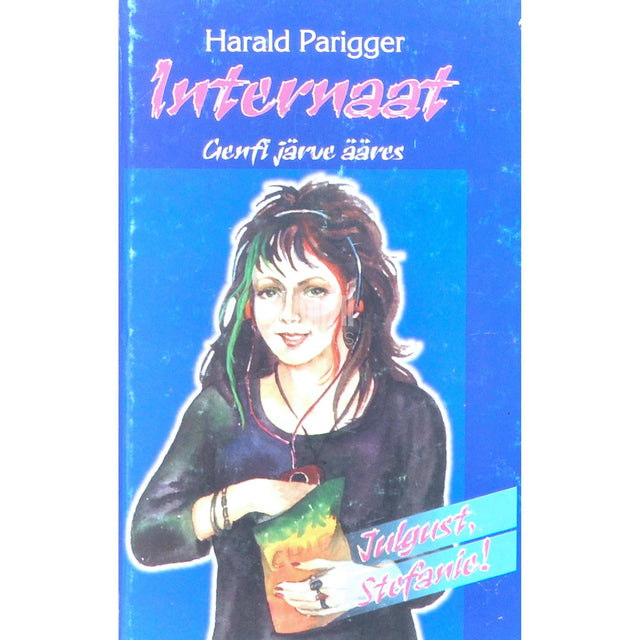Harald Parigger - Internaat Genfi järve ääres 2. osa. Julgust, Stefanie!