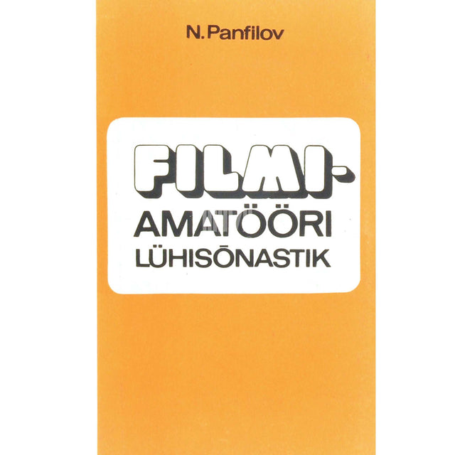 Nikolai Panfilov - Filmiamatööri lühisõnastik