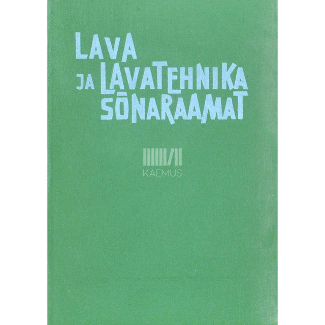 Voldemar Haas, Kiira Odamus - Lava ja lavatehnika sõnaraamat. Mõisted, terminid, ajalugu