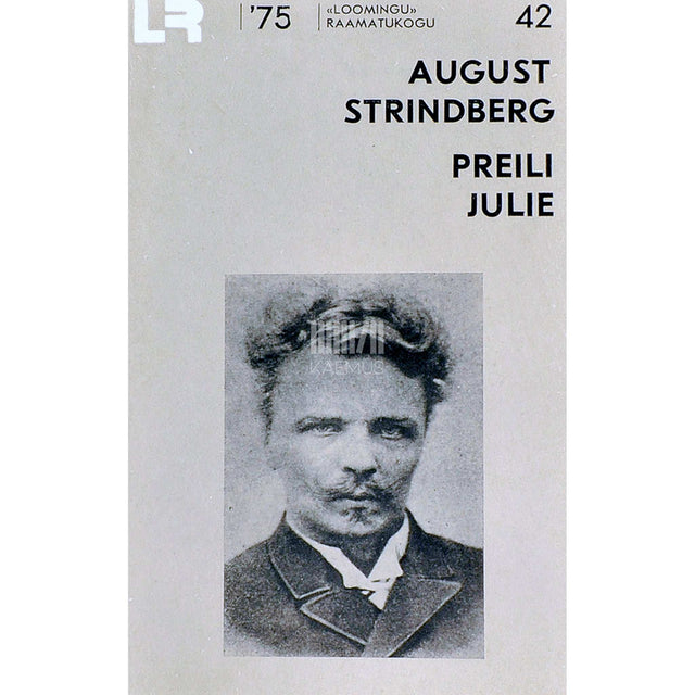 August Strindberg - Preili Julie. Naturalistlik kurbmäng