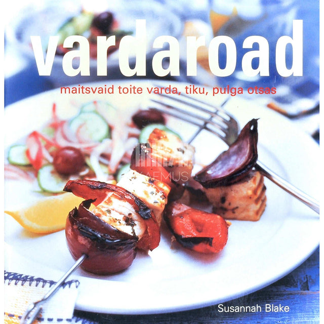 Susannah Blake - Vardaroad. Maitsvaid toite varda, tiku, pulga otsas