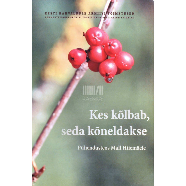 Eda Kalmre, Ergo-Hart Västrik - Kes kõlbab, seda kõneldakse. Pühendusteos Mall Hiiemäele