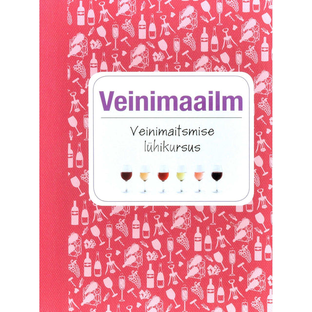 David Williams - Veinimaailm. Veinimaitsmise lühikursus