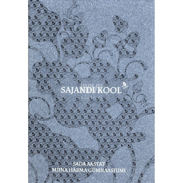 … - Sajandi kool. Sada aastat Miina Härma Gümnaasiumi