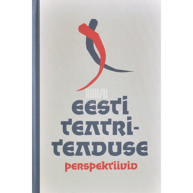 … - Eesti teatriteaduse perspektiivid. Pühendatud Luule Epnerile