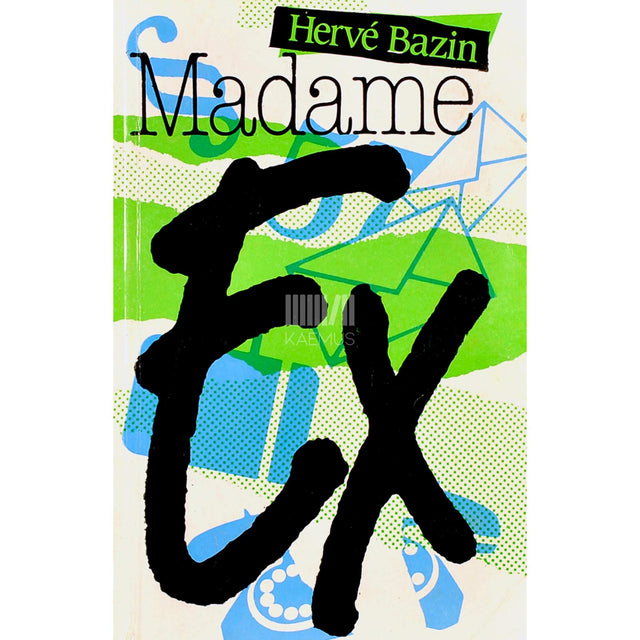 Hervé Bazin - Madame Ex. Endine abikaasa