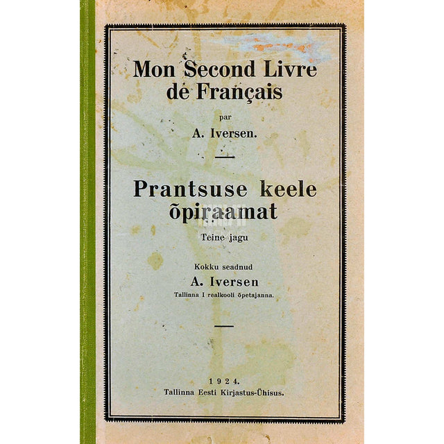 Agnessa Iversen - Prantsuse keele õpiraamat 2. osa