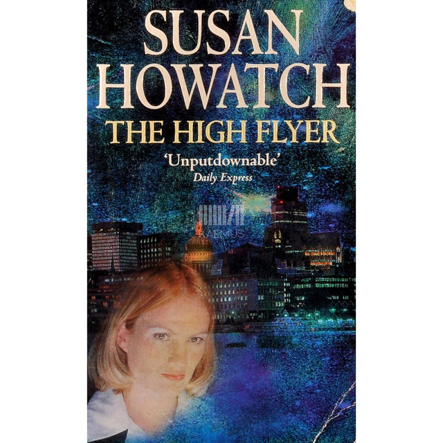 Susan Howatch - The High Flyer