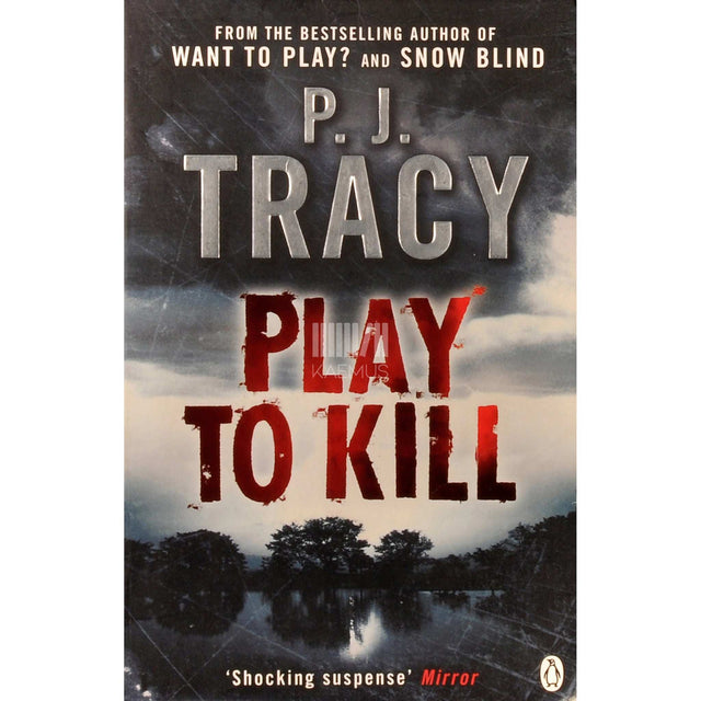 P.J. Tracy - Play To Kill