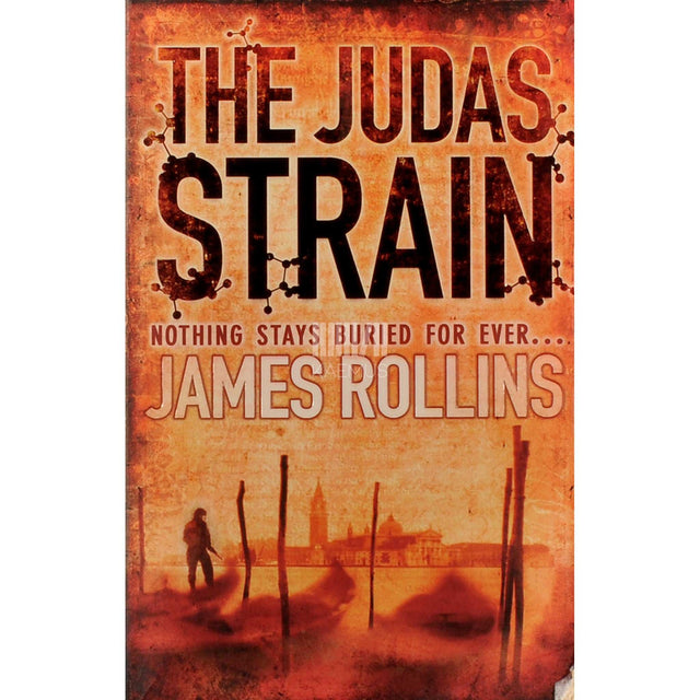 James Rollins - The Judas Strain