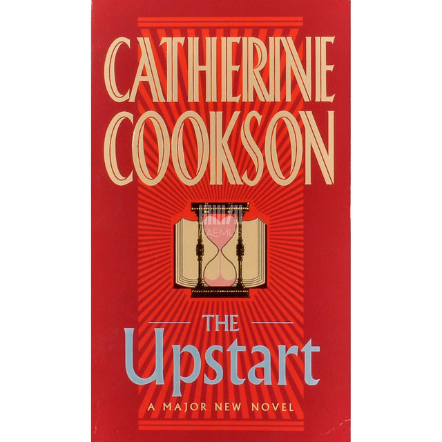 Catherine Cookson - The Upstart