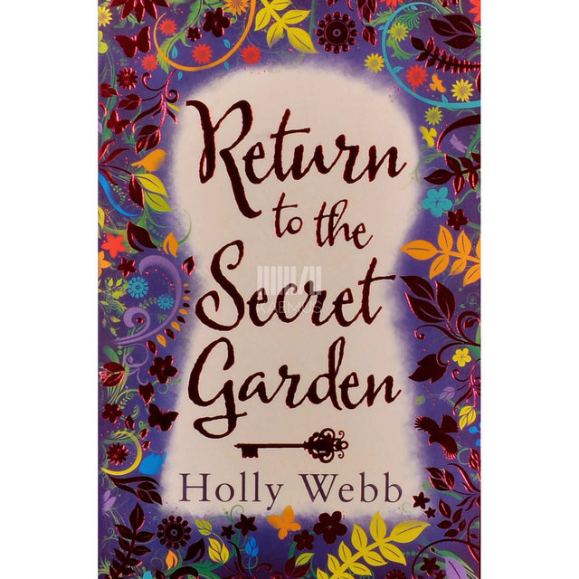 Holly Webb - Return To The Secret Garden