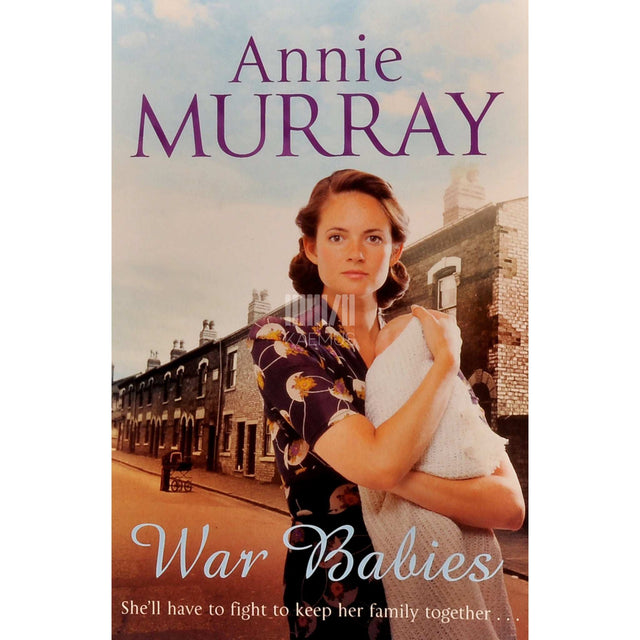 Annie Murray - War Babies