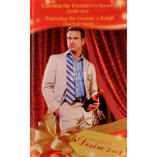 Emilie Rose - Exposing The Executive's Secrets