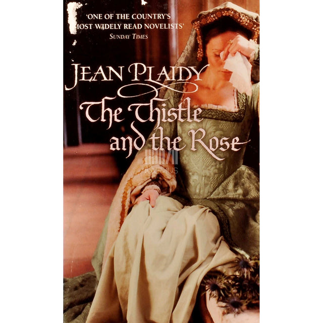 Jean Plaidy - The Thistle And The Rose