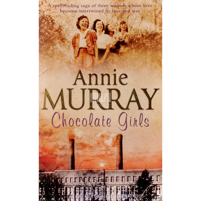 Annie Murray - Chocolate Girls