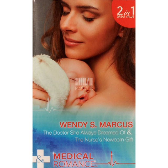 Wendy S. Marcus - The Doctor She Always Dreamed Of