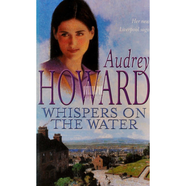 Audrey Howard - Whispers On The Water