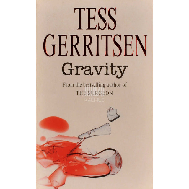 Tess Gerritsen - Gravity