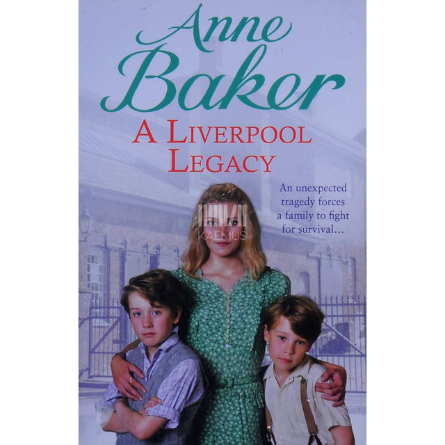 Anne Baker - A Liverpool Legacy