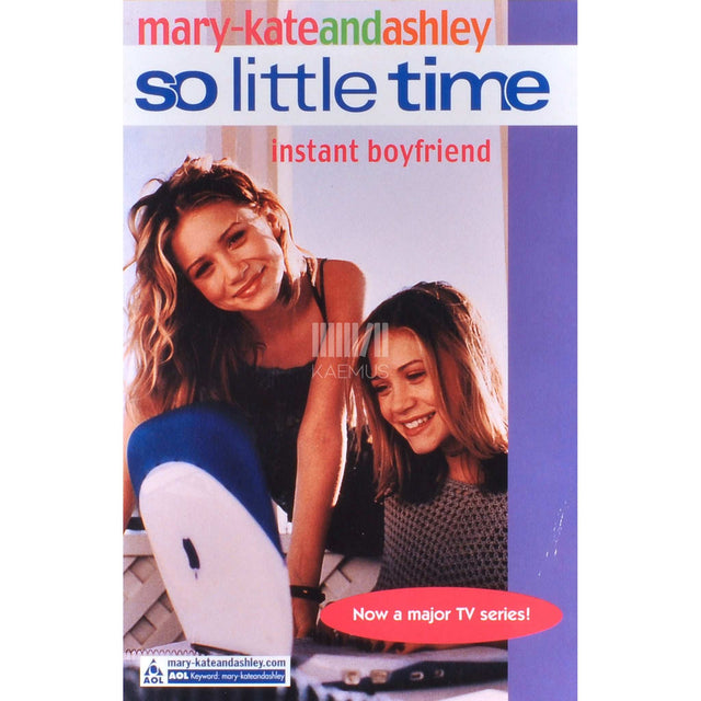 Mary-Kate Olsen; Ashley Olsen - Instant Boyfriend (So Little Time)