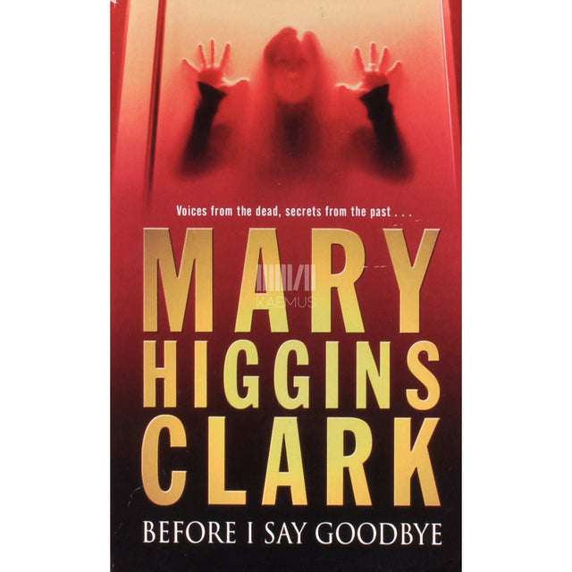 Mary Higgins Clark - Before I Say Goodbye
