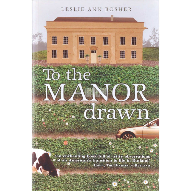 Leslie Ann Bosher - To The Manor Drawn