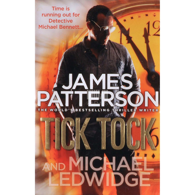 James Patterson; Michael Ledwidge - Tick Tock