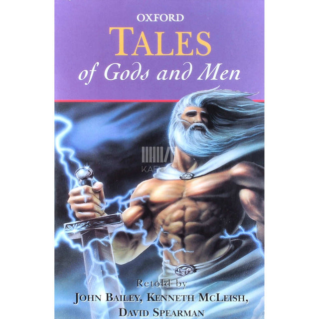 John Bailey; Kenneth McLeish; David Spearman - Tales Of Gods And Men