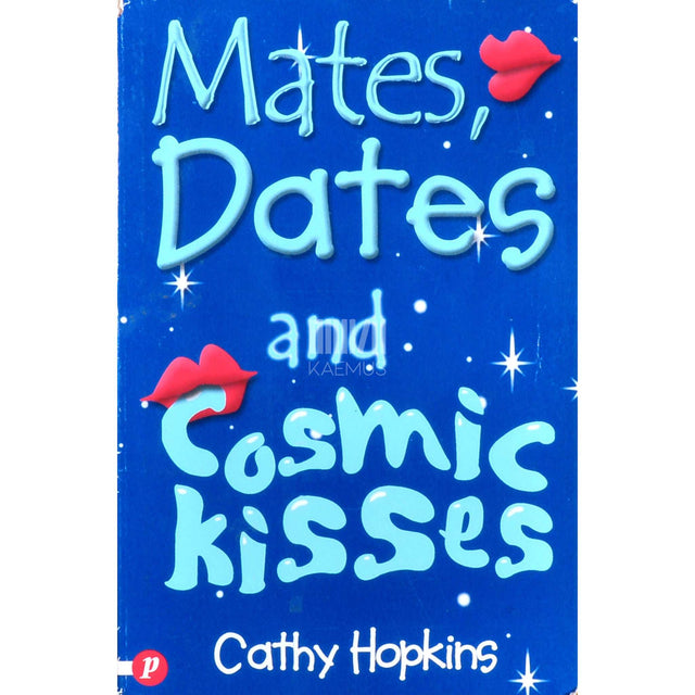 Cathy Hopkins - Mates, Dates And Cosmic Kisses