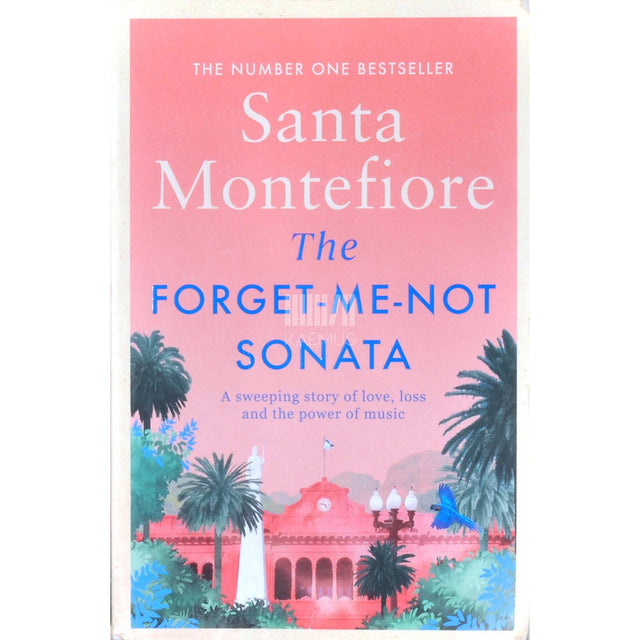 Santa Montefiore - Forget Me Not Sonata