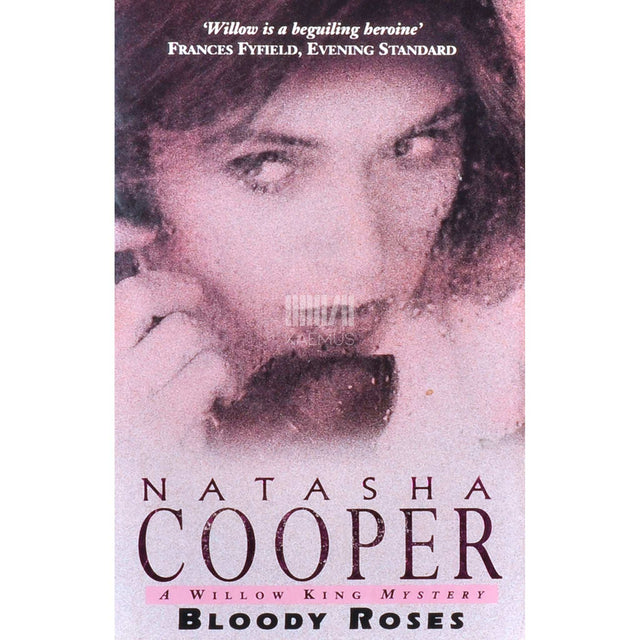 Natasha Cooper - Bloody Roses. Willow King Mysteries
