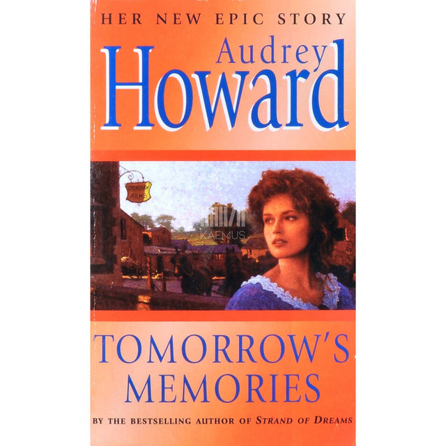 Audrey Howard - Tomorrow's Memories