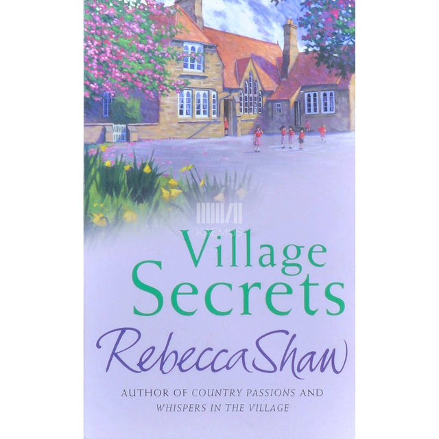 Rebecca Shaw - Village Secrets