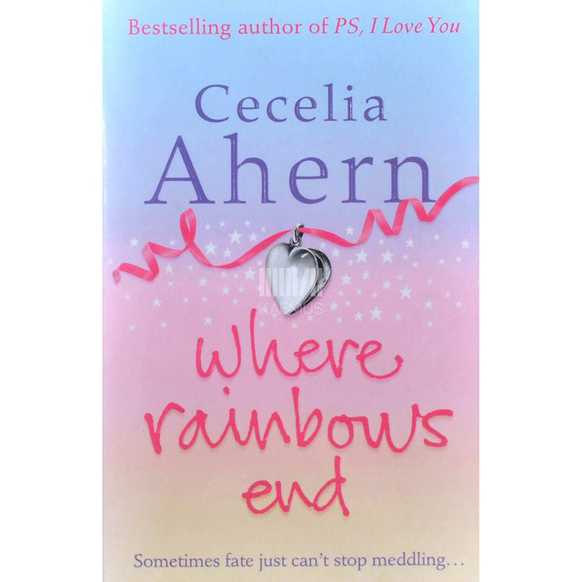 Cecelia Ahern - Where Rainbows End