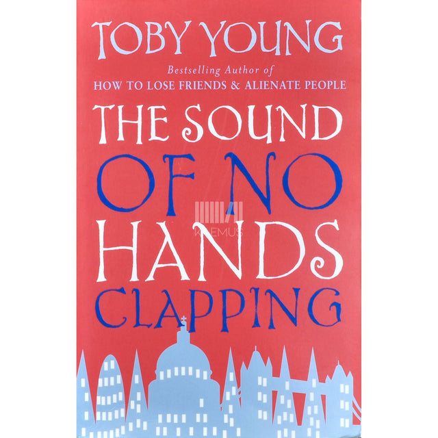Toby Young - The Sound Of No Hands Clapping