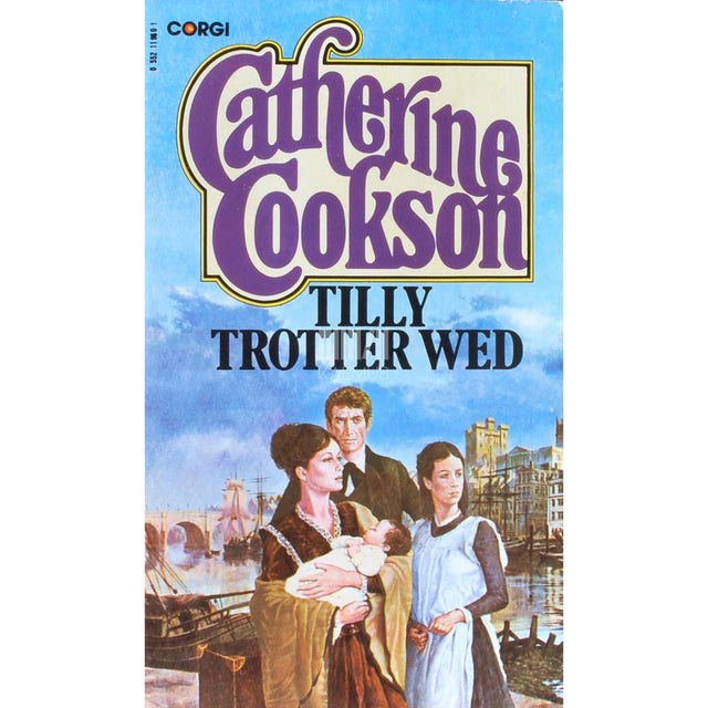 Catherine Cookson - Tilly Trotter Wed