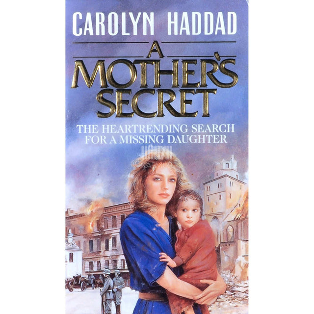 Carolyn Haddad - A Mother's Secret