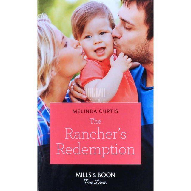 Melinda Curtis - The Rancher's Redemption