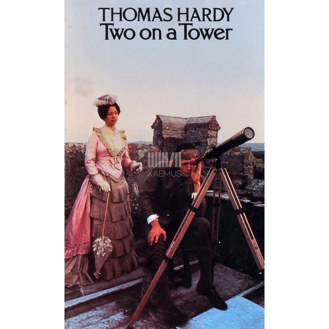 Thomas Hardy - Two On A Tower