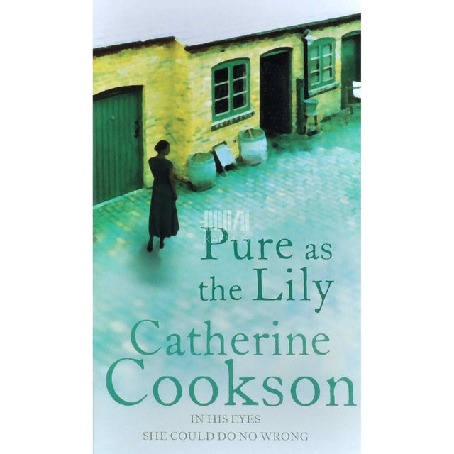 Catherine Cookson - Pure As The Lily