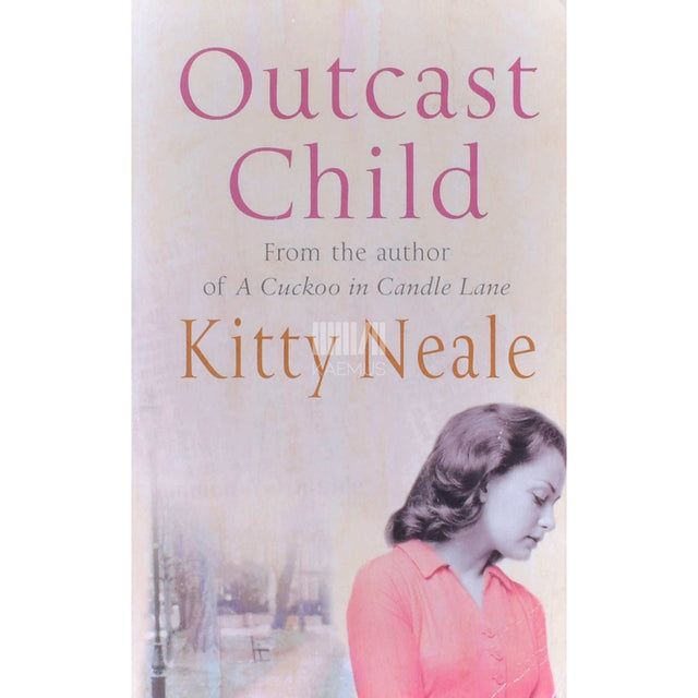 Kitty Neale - Outcast Child