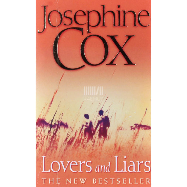 Josephine Cox - Lovers and liars