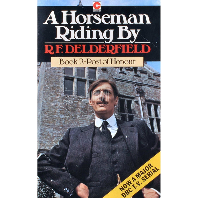 R.F. Delderfield - A Horseman Riding By