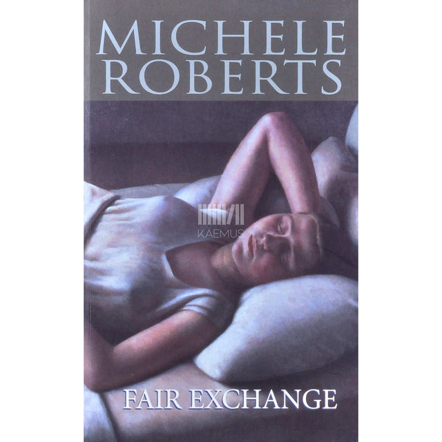 Michele Roberts - Fair Exchange