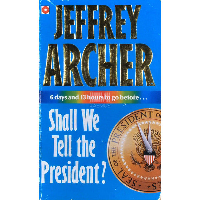 Jeffrey Archer - Shall we tell the president?