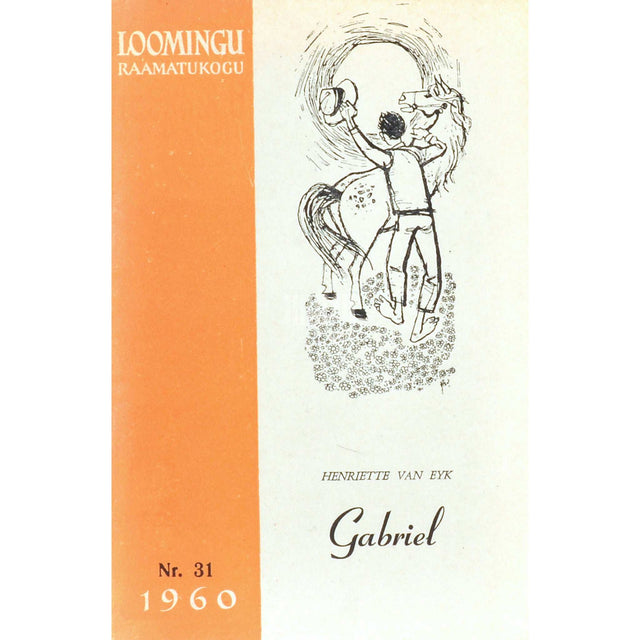 Henriette van Eyk - Gabriel 1. osa. Ühe kõhna mehikese elulugu