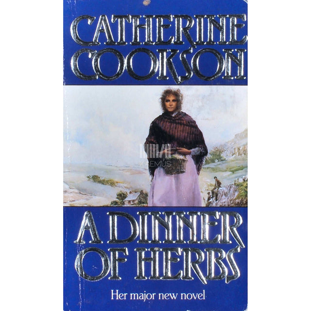 Catherine Cookson - A Dinner of Herbs