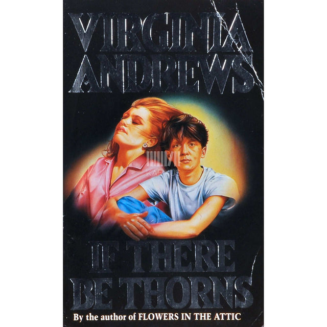 Virginia Andrews - If There Be Thorns